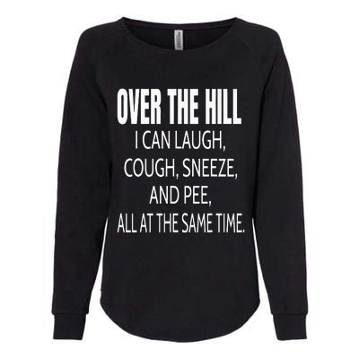 Over The Hill Funny Old People Joke Gag Gift Womens California Wash Sweatshirt