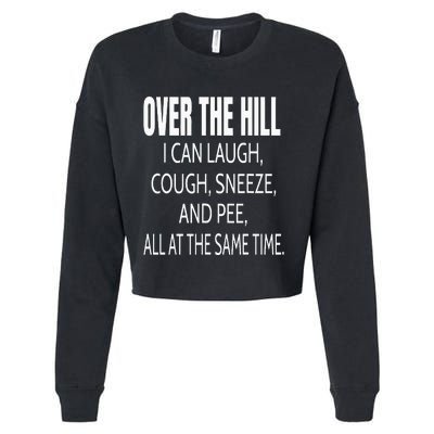 Over The Hill Funny Old People Joke Gag Gift Cropped Pullover Crew