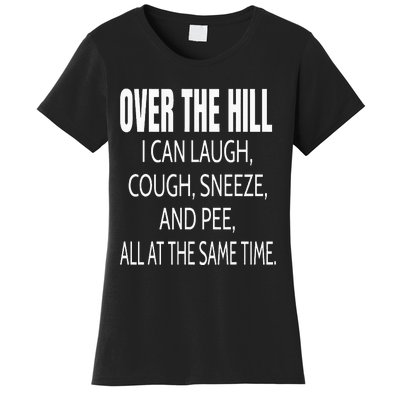 Over The Hill Funny Old People Joke Gag Gift Women's T-Shirt