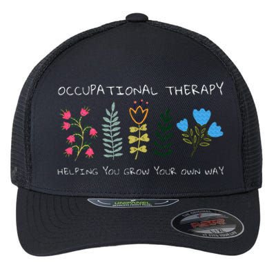 Occupational Therapy Helping You Grow Your Own Way Ot Flexfit Unipanel Trucker Cap