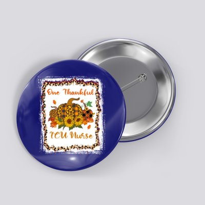 One Thankful Icu Nurse Thanksiving Blessed Teacher Gift Button