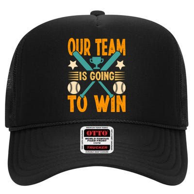 Our Team Is Going To Win Funny Baseball High Crown Mesh Back Trucker Hat