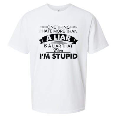 One Thing I Hate More Than A Liar Is A Liar That Thinks Sueded Cloud Jersey T-Shirt