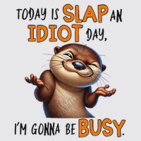 Otter Today Is Slap An Idiot Day IM Gonna Be Busy Womens Funnel Neck Pullover Hood