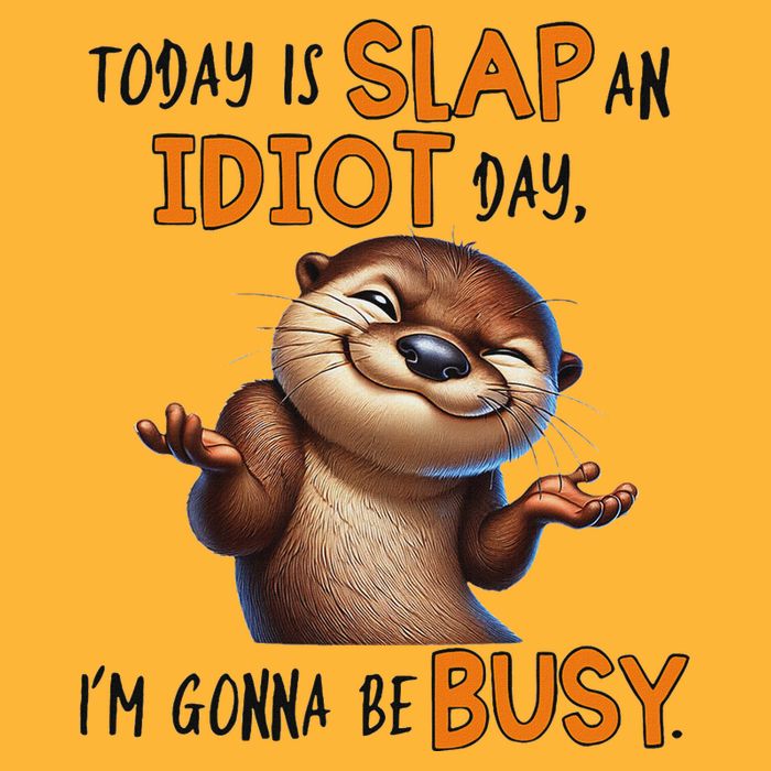 Otter Today Is Slap An Idiot Day IM Gonna Be Busy Pom Pom 12in Knit Beanie