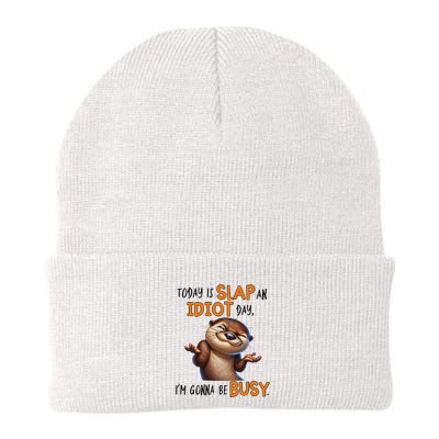 Otter Today Is Slap An Idiot Day IM Gonna Be Busy Beanie