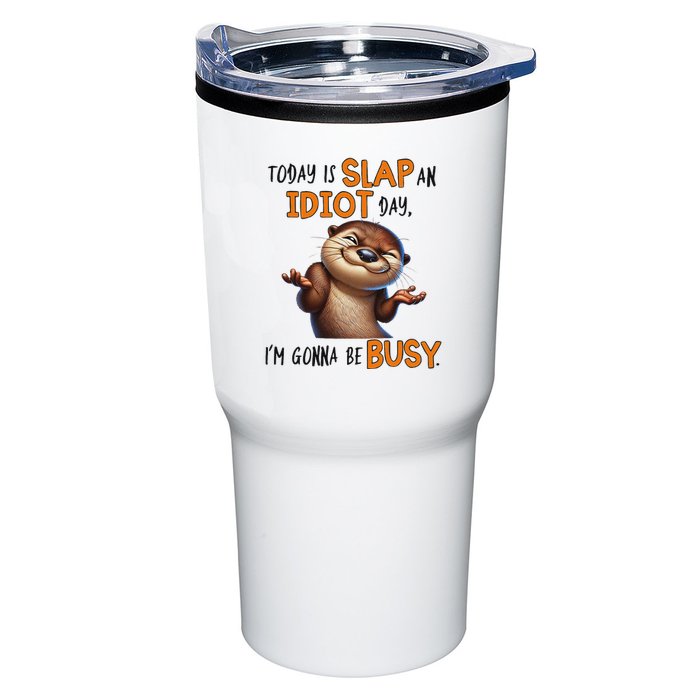 Otter Today Is Slap An Idiot Day IM Gonna Be Busy Tumbler