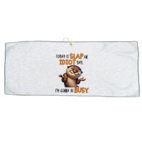 Otter Today Is Slap An Idiot Day IM Gonna Be Busy Large Microfiber Waffle Golf Towel