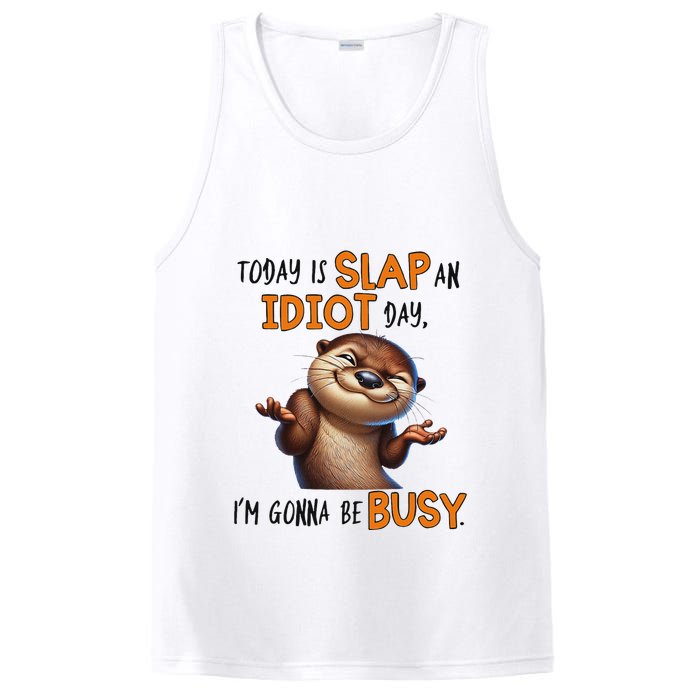 Otter Today Is Slap An Idiot Day IM Gonna Be Busy PosiCharge Competitor Tank