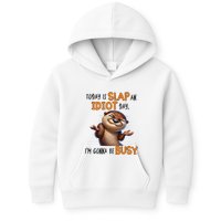 Otter Today Is Slap An Idiot Day IM Gonna Be Busy Kids Hoodie