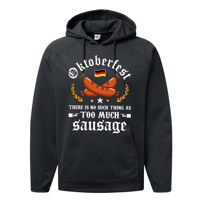 Oktoberfest There Is No Such Thing As Too Much Sausage Performance Fleece Hoodie