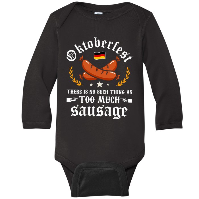 Oktoberfest There Is No Such Thing As Too Much Sausage Baby Long Sleeve Bodysuit