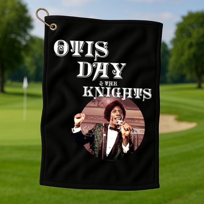 Otis Day And The Knights Golf Towel