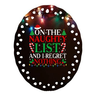 On The List Of Naughty And I Regret Nothing Funny Christmas Ceramic Oval Ornament