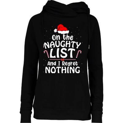 On The List Of Naughty And I Regret Nothing Christmas Womens Funnel Neck Pullover Hood