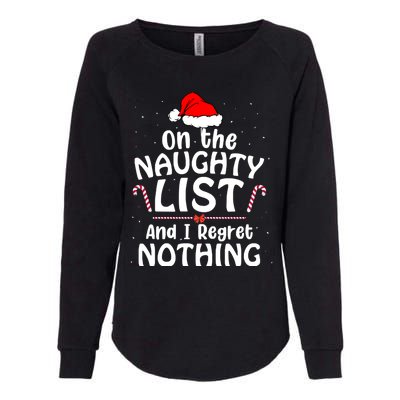 On The List Of Naughty And I Regret Nothing Christmas Womens California Wash Sweatshirt