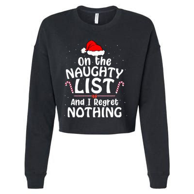 On The List Of Naughty And I Regret Nothing Christmas Cropped Pullover Crew