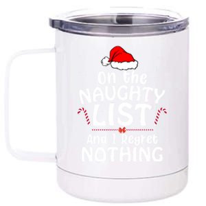 On The List Of Naughty And I Regret Nothing Christmas 12 oz Stainless Steel Tumbler Cup