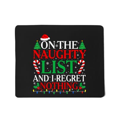 On The List Of Naughty And I Regret Nothing Funny Christmas Mousepad