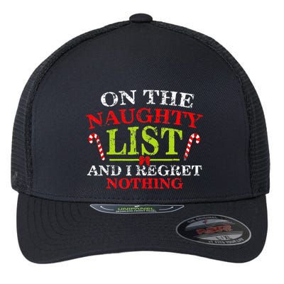On The List Of Naughty And I Regret Nothing Christmas  Flexfit Unipanel Trucker Cap