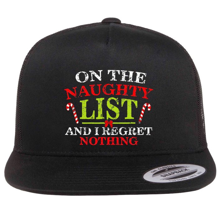 On The List Of Naughty And I Regret Nothing Christmas  Flat Bill Trucker Hat