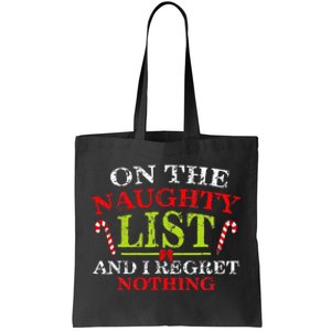 On The List Of Naughty And I Regret Nothing Christmas  Tote Bag