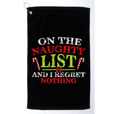 On The List Of Naughty And I Regret Nothing Christmas  Golf Towel