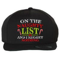 On The List Of Naughty And I Regret Nothing Christmas  Wool Snapback Cap