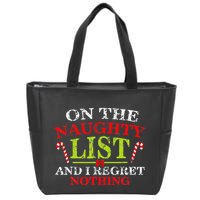 On The List Of Naughty And I Regret Nothing Christmas  Zip Tote Bag