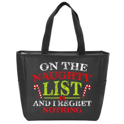 On The List Of Naughty And I Regret Nothing Christmas  Zip Tote Bag