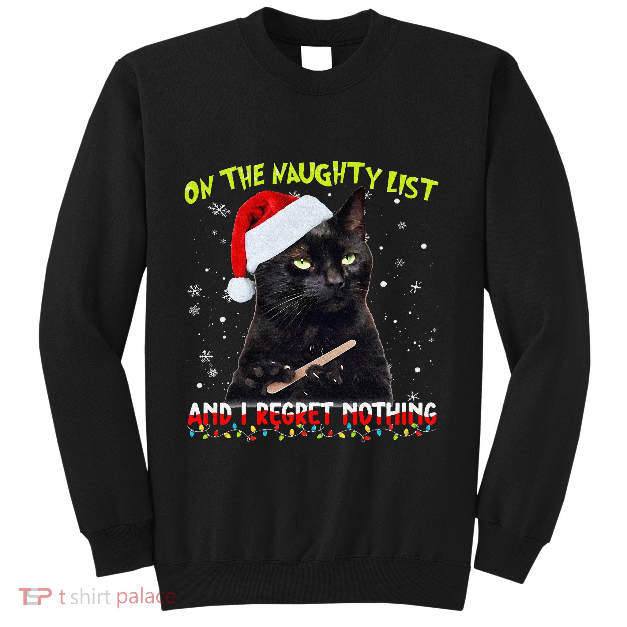 On The List Of Naughty I Regret Nothing Christmas Cat Meme Sweatshirt