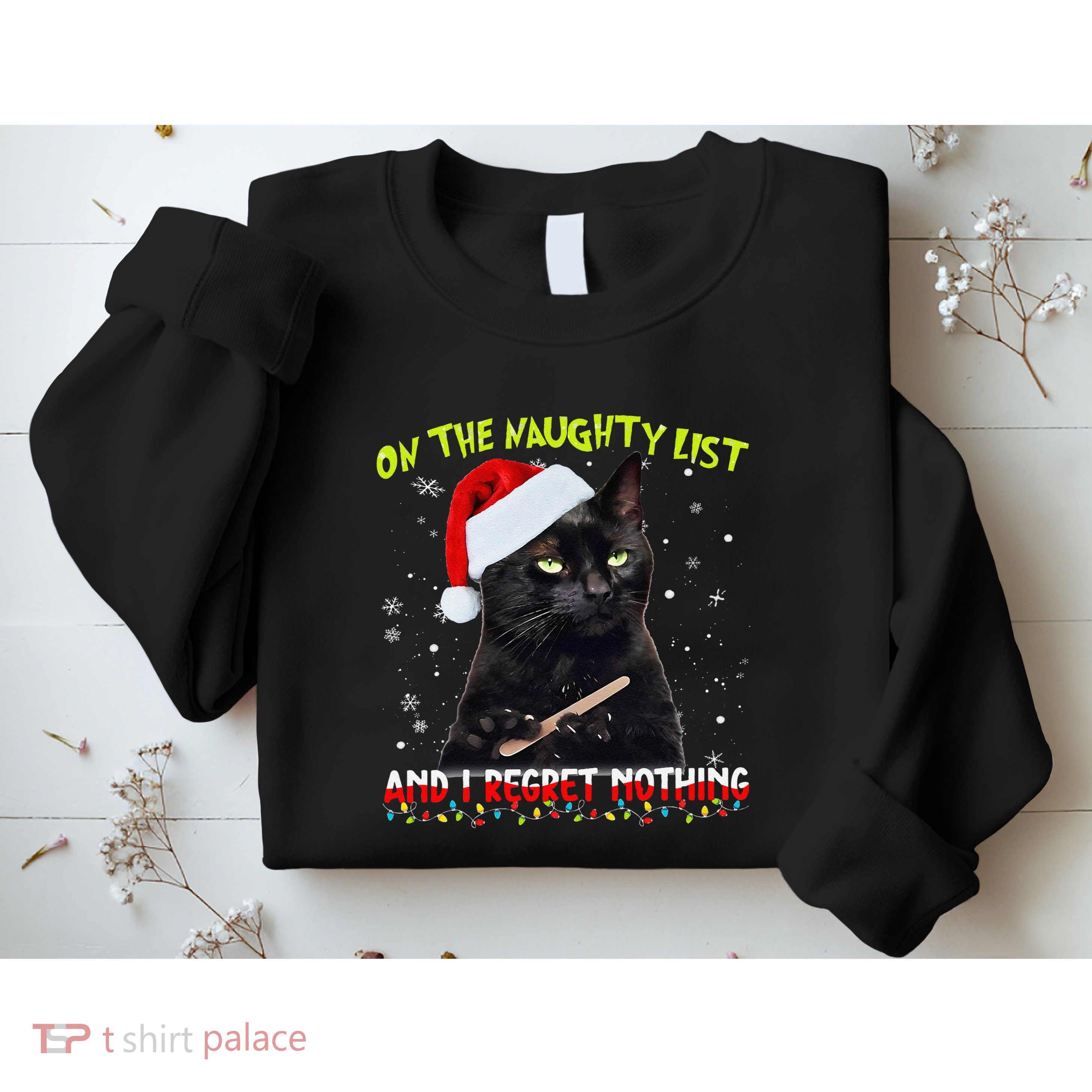On The List Of Naughty I Regret Nothing Christmas Cat Meme Sweatshirt