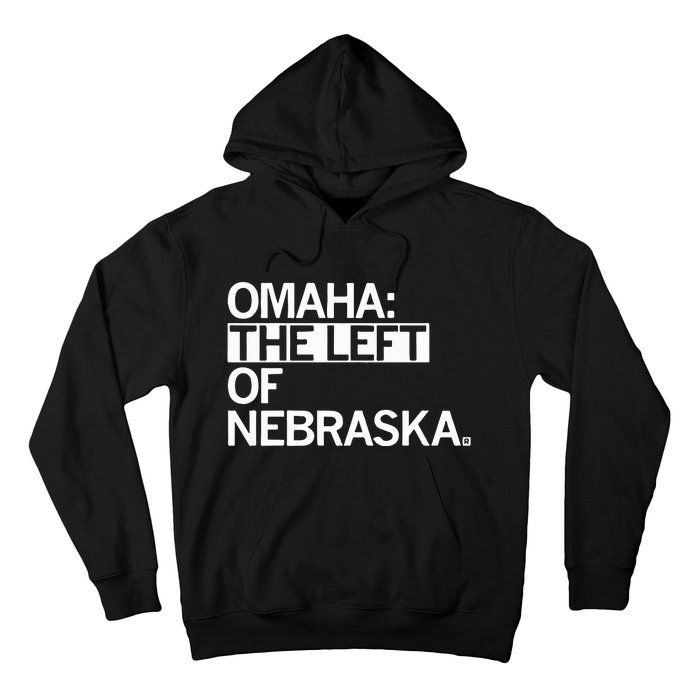 Omaha The Left Of Nebraska Hoodie