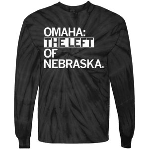 Omaha The Left Of Nebraska Tie-Dye Long Sleeve Shirt