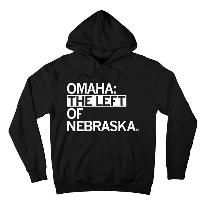 Omaha The Left Of Nebraska Tall Hoodie