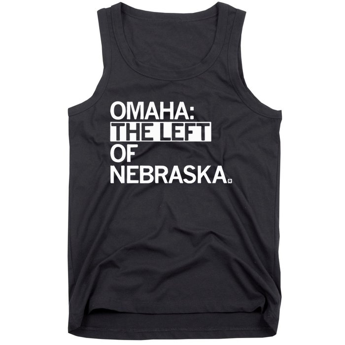 Omaha The Left Of Nebraska Tank Top