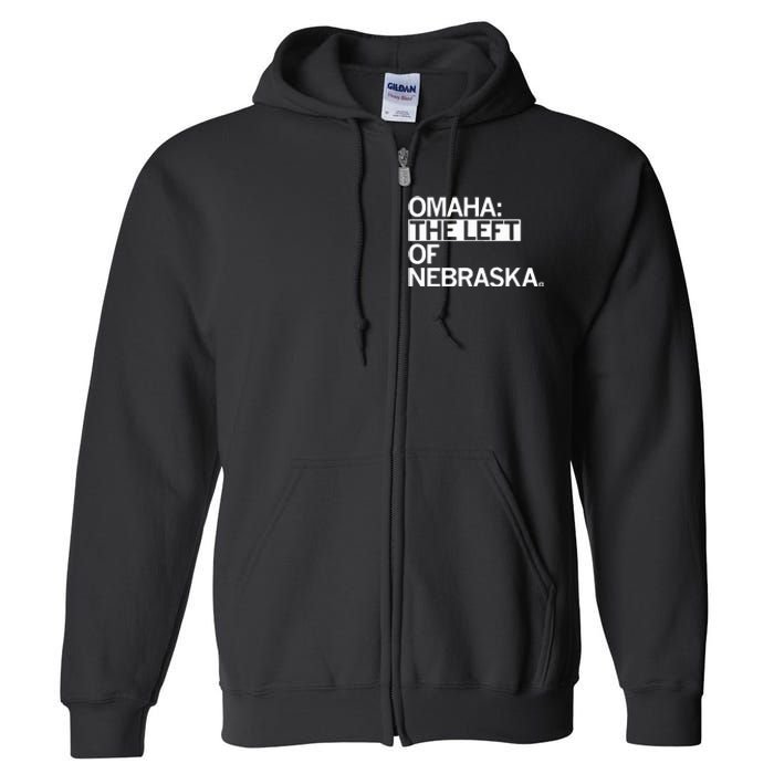 Omaha The Left Of Nebraska Full Zip Hoodie