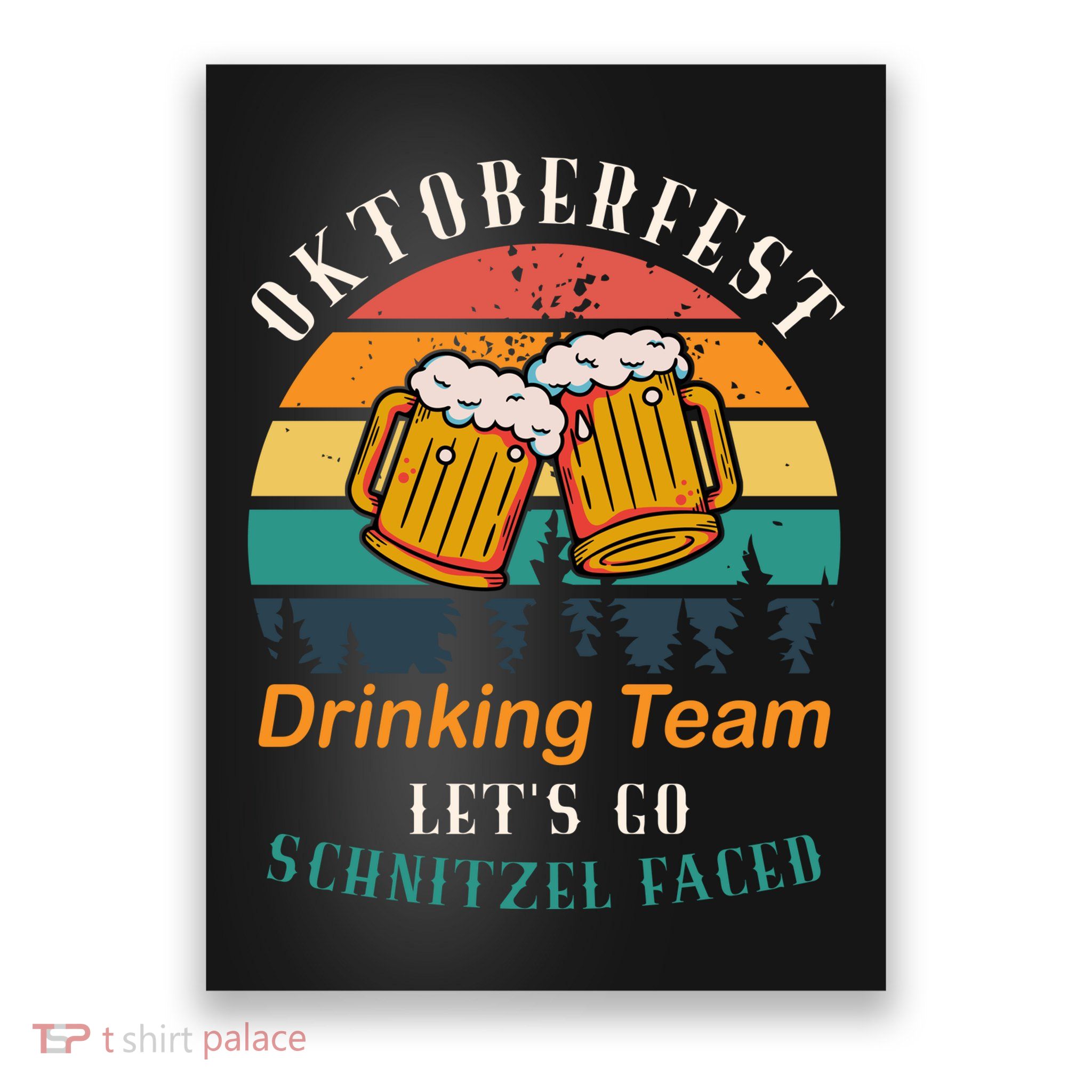 Oktoberfest Team Lets Get Schnitzel Faced Poster