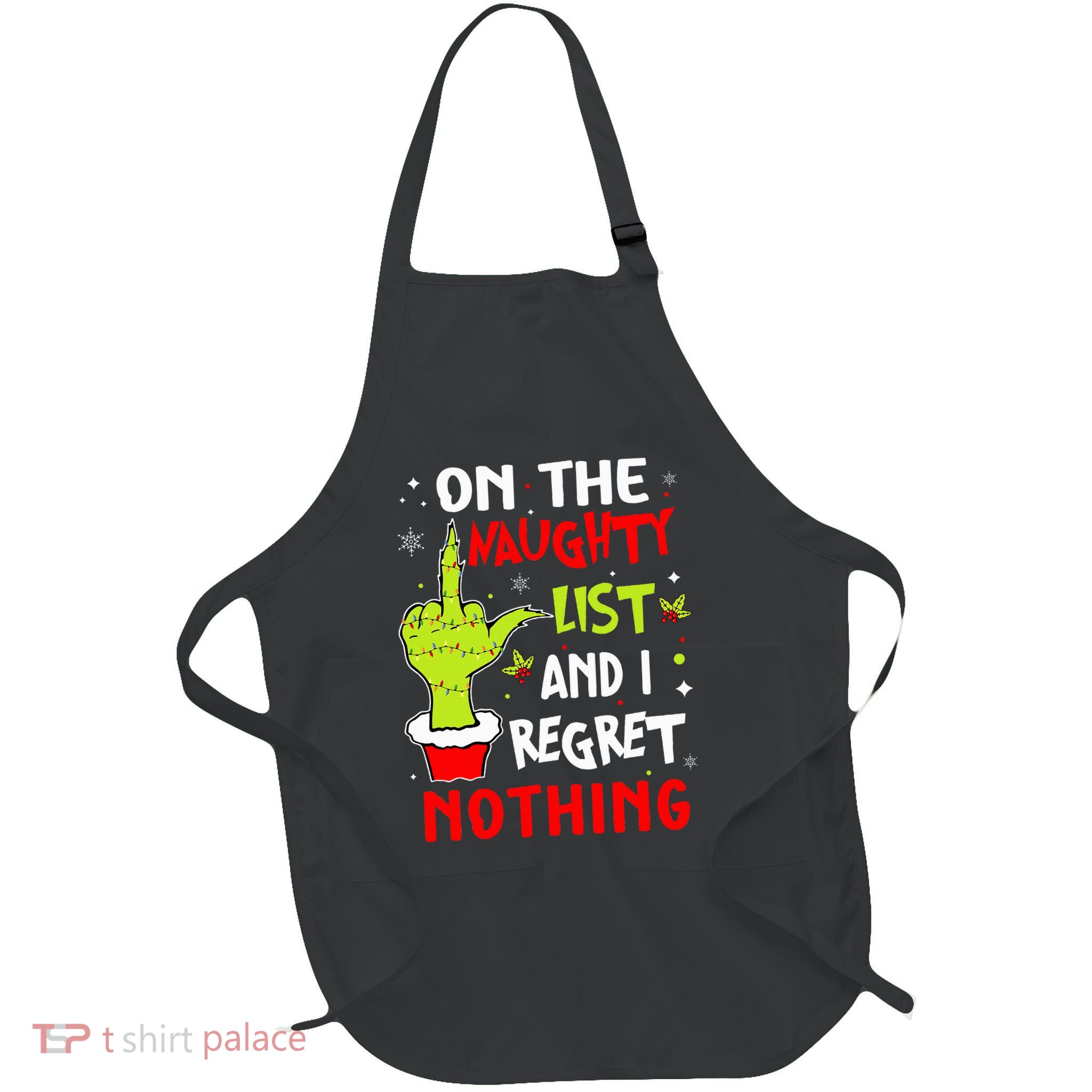 On The List Of Naughty And I Regret Nothing Christmas Full-Length Apron With Pockets