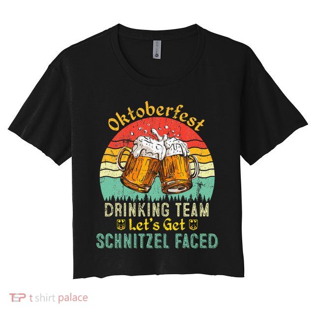 Oktoberfest Team Lets Get Schnitzel Faced German Crop Top