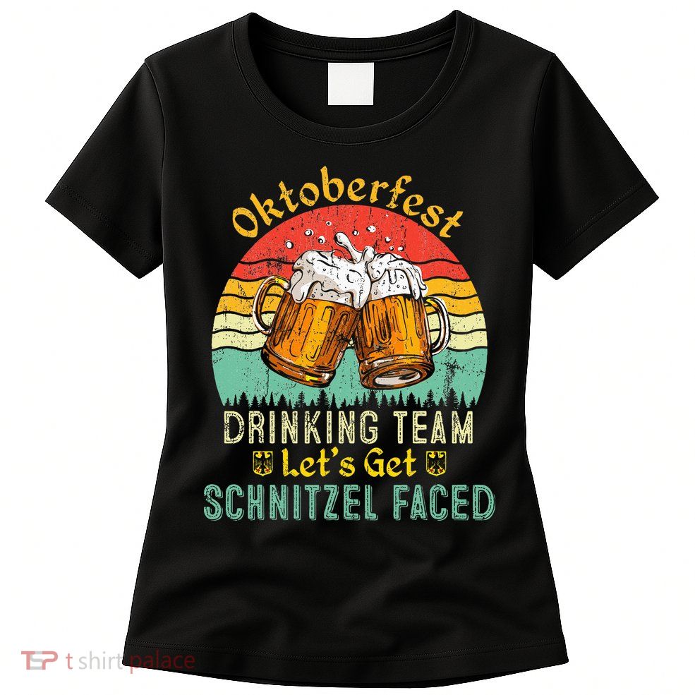 Oktoberfest Team Lets Get Schnitzel Faced German Womens T-Shirt