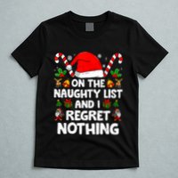 On The List Of Naughty And I Regret Nothing Christmas T-Shirt