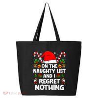 On The List Of Naughty And I Regret Nothing Christmas 25L Jumbo Tote