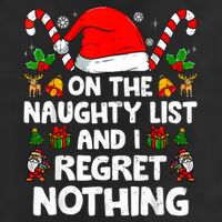 On The List Of Naughty And I Regret Nothing Christmas Hat