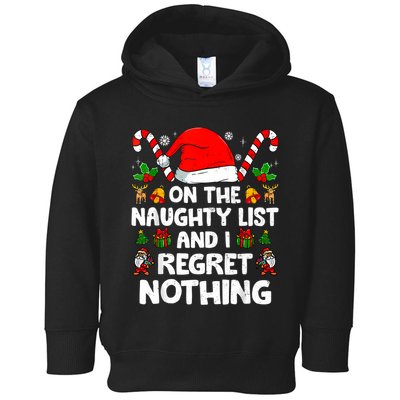 On The List Of Naughty And I Regret Nothing Christmas Toddler Hoodie