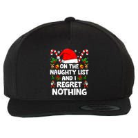 On The List Of Naughty And I Regret Nothing Christmas Wool Snapback Cap
