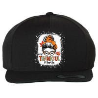 One Thankful Mama Messy Bun Mom Fall Autumn Thanksgiving Wool Snapback Cap