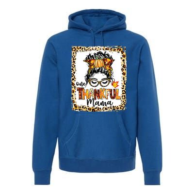 One Thankful Mama Messy Bun Fall Cute Thanksgiving Cool Gift Premium Hoodie