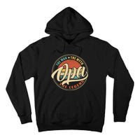 Opa The Man The Myth The Legend Vintage Retro Fathers Day Gift Tall Hoodie