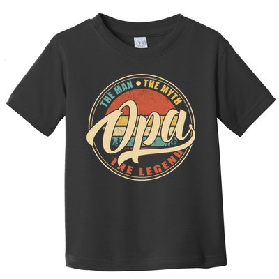 Opa The Man The Myth The Legend Vintage Retro Fathers Day Gift Toddler T-Shirt